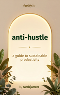 Anti-Hustle: A Guide to Sustainable Productivity